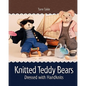 Knitted Teddy Bears: Dressed with Handknits - Paperback