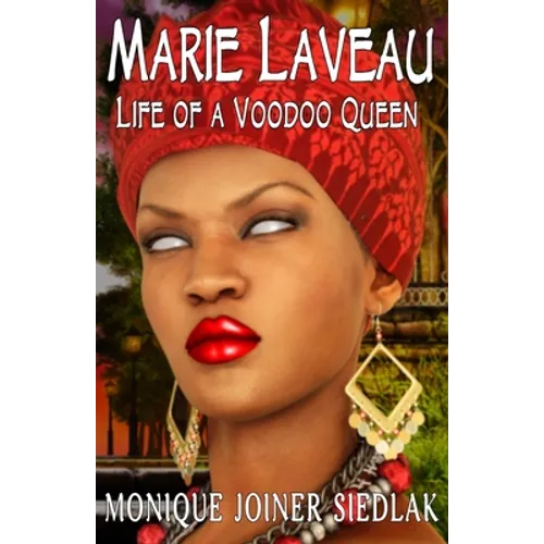 Marie Laveau: Life of a Voodoo Queen - Paperback