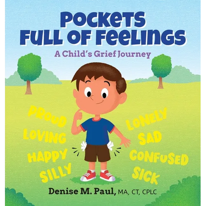 Pockets Full of Feelings: A Child's Grief Journey - Hardcover