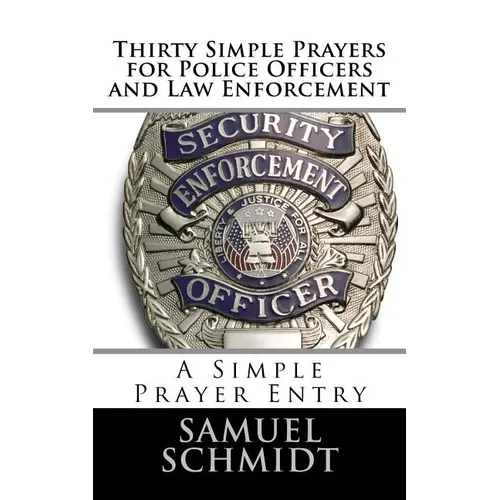 Thirty Simple Prayers for Police Officers and Law Enforcement - Paperback