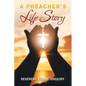 A Preacher's Life Story - Paperback