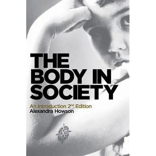 The Body in Society: An Introduction - Paperback