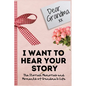 Dear Grandma. I Want To Hear Your Story: A Guided Memory Journal to Share The Stories, Memories and Moments That Have Shaped Grandma's Life 7 x 10 inc - Hardcover