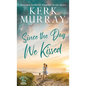 Since the Day We Kissed - Hardcover