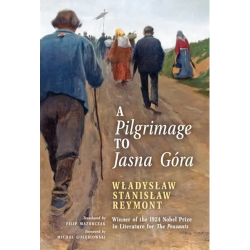 A Pilgrimage to Jasna Góra (English Translation): Pielgrzymka do Jasnej Góry - Hardcover