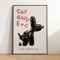 Black Balloon Dog Poster With Quote Shit Happens And That's Ok Posters For Living Room Bedroom Home Decor