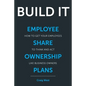 Build It: Employee Share Ownership Plans - Paperback