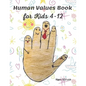 Human Values Book for Kids 4-12: Stories on Values is an Endearing and Beautiful Collection of Short Stories - Paperback
