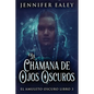 La Chamana de Ojos Oscuros - Paperback