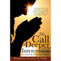 The Call To Deeper Intercession - Paperback