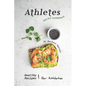 Athletes Recipe Cookbook: Healthy Recipes for Athletes - Paperback