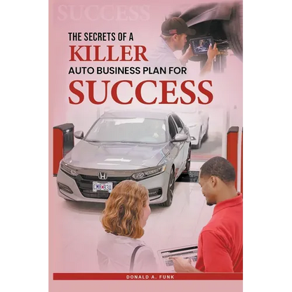 The Secrets of a Killer Auto Business Plan for Success - Paperback