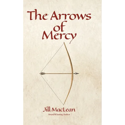 The Arrows of Mercy - Hardcover