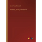 Yesterday, To-Day, and for Ever - Paperback
