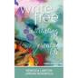 Write Free: Attracting the Creative Life - Paperback