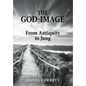 The God-Image: From Antiquity to Jung - Hardcover