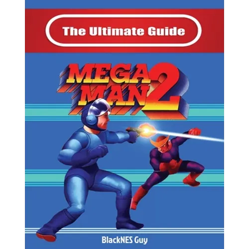 The Ultimate Guide To Mega Man 2 - Paperback