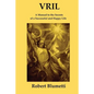 Vril: A Manual to the Secrets of a Successful and Happy Life - Paperback