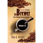 Fresh From The Brewer: Sips Of Wisdom From The Carpenter's Cup Volume II - Paperback