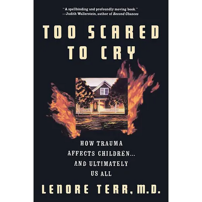Too Scared to Cry: Psychic Trauma in Childhood - Paperback