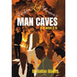 Debra's and Shauna's Man Caves - Hardcover