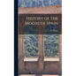 History of the Moors of Spain - Hardcover