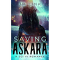 Saving Askara: A Sci-fi Romance - Paperback