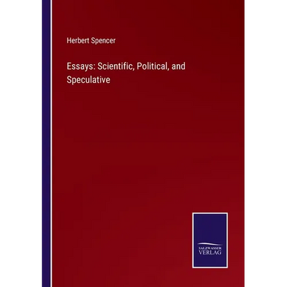 Essays: Scientific, Political, and Speculative - Paperback