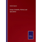 Essays: Scientific, Political, and Speculative - Paperback