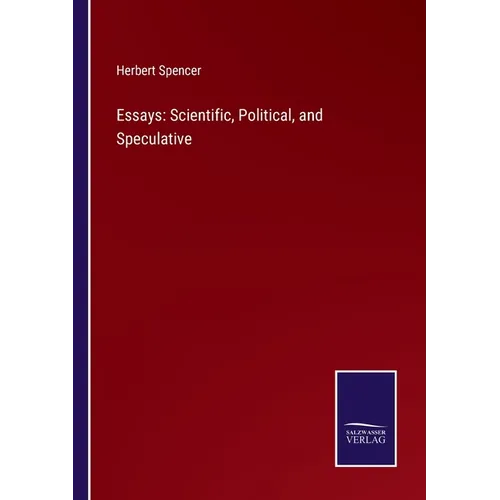 Essays: Scientific, Political, and Speculative - Paperback