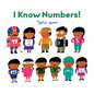 I Know Numbers!: (Counting Books for Kids, Children's Number Books) - Hardcover