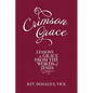 Crimson Grace: Lessons in Grace from the Words of Jesus - Paperback