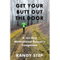 Get Your Butt Out the Door: A 365-Day Motivational Runner's Companion - Paperback