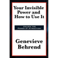 Your Invisible Power and How to Use It - Paperback