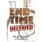 End Time Decoded - Paperback