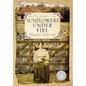 Sunflowers Under Fire - Hardcover