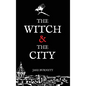 The Witch & The City - Hardcover