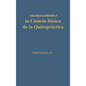 Una nueva mirada a la Ciencia Básica de la Quiropráctica - Hardcover