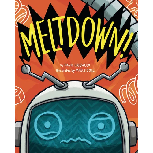 Meltdown! - Hardcover