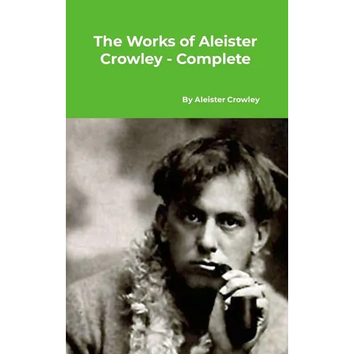 The Works of Aleister Crowley - Complete - Hardcover