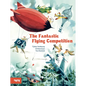 The Fantastic Flying Competition: A Picture Book - Hardcover