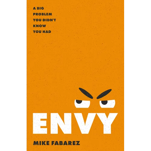 Envy: A Big Problem You Didn't Know You Had - Paperback
