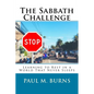 The Sabbath Challenge: Learning to Rest in a World That Never Sleeps - Paperback