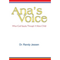 Ana's Voice: When God Speaks Through a Silent Child - Hardcover