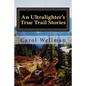 An Ultralighter's True Trail Stories: Beyond the Journey - Paperback