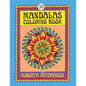 Mandalas Coloring Book No. 7: 32 New Unframed Round Mandala Designs - Paperback