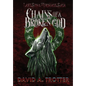 Chains of a Broken God - Hardcover
