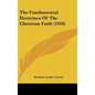 The Fundamental Doctrines Of The Christian Faith (1918) - Hardcover