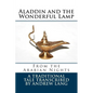 Aladdin and the Wonderful Lamp: From the Arabian Nights - Paperback
