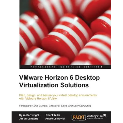 Vmware Horizon 6 Desktop Virtualization Solutions Second Edition - Paperback